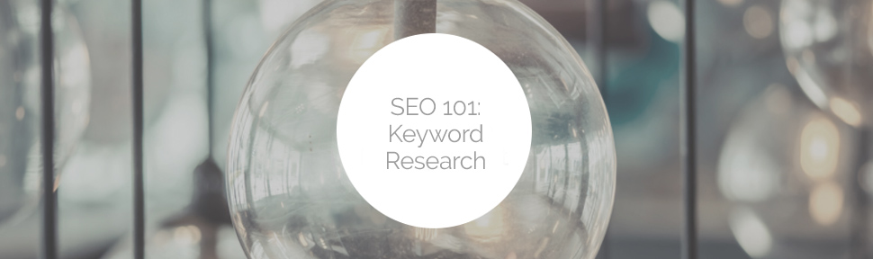 SEO 101: Keyword Research