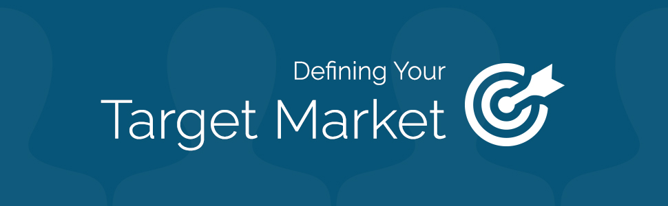 Defining Your Target Market